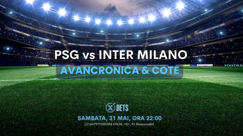 Finala istorică a Champions League: PSG vs Inter Milano