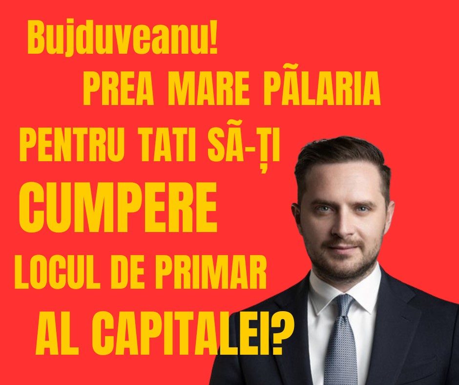 Stelian Bujduveanu: Prea Mare Pălăria PMB pentru Bugetul lui Tati? Nu a Mai Putut să-ți Cumpere Funcția la PMB Cum a Făcut-o din 2012 în Toate Funcțiile în Care Ai Fost Pus cu Banii lui Tati – Un Scandal de Nepotism și Aroganță care Trebuie Oprit!