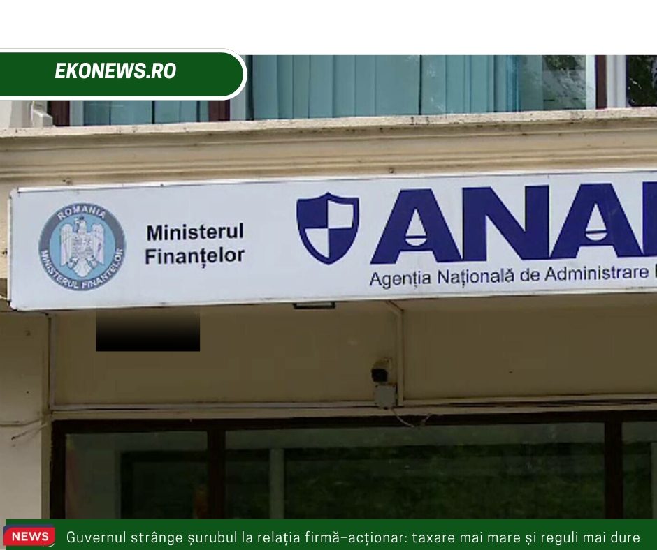 Guvernul strânge șurubul la relația firmă–acționar: taxare mai mare și reguli mai dure la dividende și împrumuturi